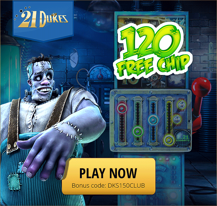 Exclusive 120 free chip by 21 Dukes and High Roller Casino Club